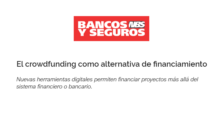 Banco y Seguros: "Crowdfunding as a financing alternative"