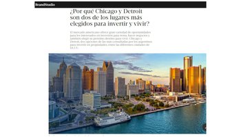 ¿Por qué Chicago y Detroit son dos de los lugares más elegidos para invertir y vivir?