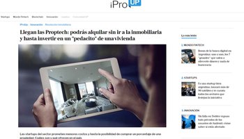 Llegan las Proptech: podrás alquilar sin ir a la inmobiliaria y hasta invertir en un "pedacito" de una vivienda