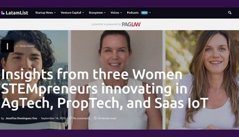 Insights from three Women STEMpreneurs innovating in AgTech, PropTech, and Saas IoT