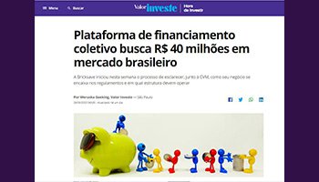 Plataforma de financiamento coletivo procura alcançar R$ 40 milhões em mercado brasileiro